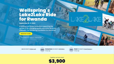Wellspring's Lake2Lake Ride for Rwanda September 16-17, 2023﻿ A cycling and fitness fundraiser supporting the spread of life-changing quality education for every child with The Wellspring Foundation for Education.